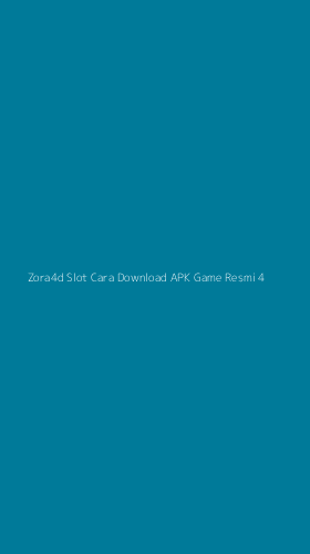 Tampilan Antarmuka Aplikasi Zora4d Slot Cara Download Apk Game Resmi - 4