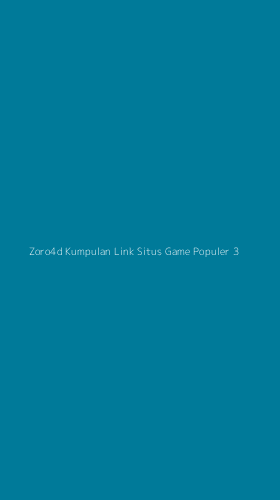 Tampilan Antarmuka Aplikasi Zoro4d Kumpulan Link Situs Game Populer - 3