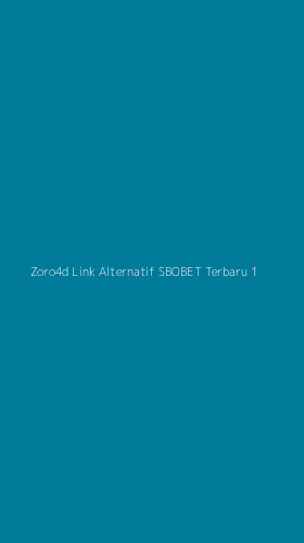 Tampilan Antarmuka Aplikasi Zoro4d Link Alternatif Sbobet Terbaru - 1
