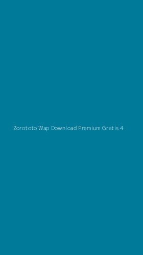 Tampilan Antarmuka Aplikasi Zorototo Wap Download Premium Gratis - 4