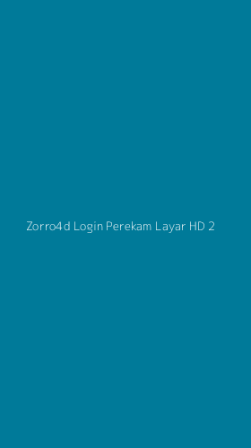 Tampilan Antarmuka Aplikasi Zorro4d Login Perekam Layar Hd - 2