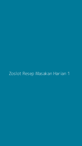 Tampilan Antarmuka Aplikasi Zoslot Resep Masakan Harian - 1