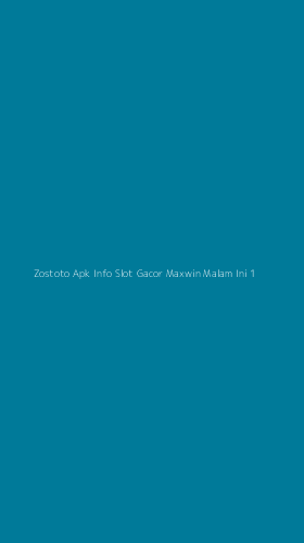 Tampilan Antarmuka Aplikasi Zostoto Apk Info Slot Gacor Maxwin Malam Ini - 1