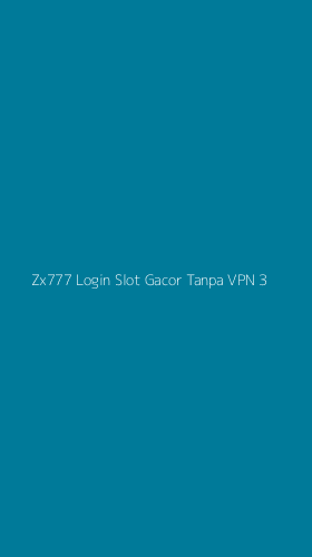 Tampilan Antarmuka Aplikasi Zx777 Login Slot Gacor Tanpa Vpn - 3