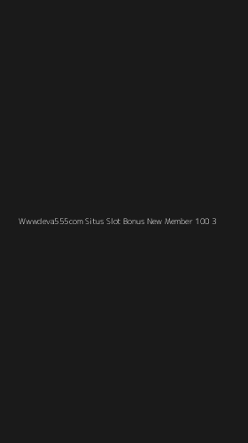 Tampilan Antarmuka Aplikasi Wwwdeva555com Situs Slot Bonus New Member 100 - 3