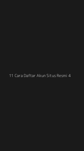 Tampilan Antarmuka Aplikasi 11 Cara Daftar Akun Situs Resmi - 4