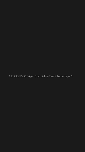 Tampilan Antarmuka Aplikasi 123 Cash Slot Agen Slot Online Resmi Terpercaya - 1