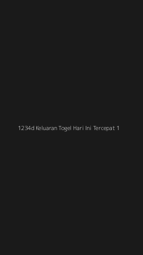 Tampilan Antarmuka Aplikasi 1234d Keluaran Togel Hari Ini Tercepat - 1