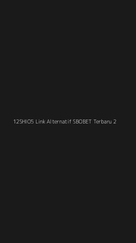 Tampilan Antarmuka Aplikasi 12shio5 Link Alternatif Sbobet Terbaru - 2