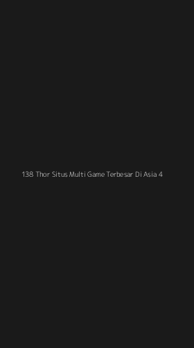 Tampilan Antarmuka Aplikasi 138 Thor Situs Multi Game Terbesar Di Asia - 4