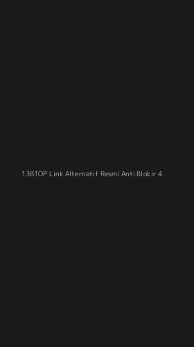 Tampilan Antarmuka Aplikasi 138top Link Alternatif Resmi Anti Blokir - 4