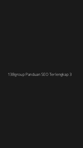 Tampilan Antarmuka Aplikasi 138group Panduan Seo Terlengkap - 3