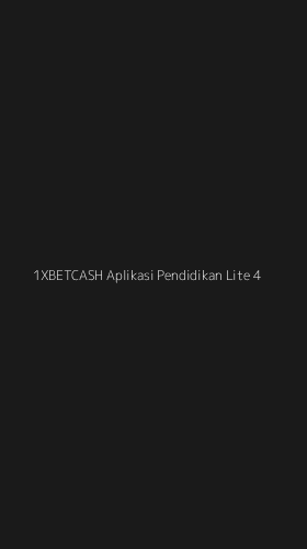 Tampilan Antarmuka Aplikasi 1xbetcash Aplikasi Pendidikan Lite - 4