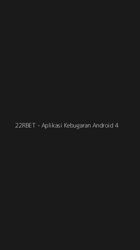 Tampilan Antarmuka Aplikasi 22RBET - Aplikasi Kebugaran Android - 4