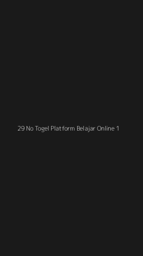 Tampilan Antarmuka Aplikasi 29 No Togel Platform Belajar Online - 1