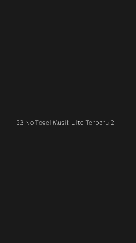 Tampilan Antarmuka Aplikasi 53 No Togel Musik Lite Terbaru - 2