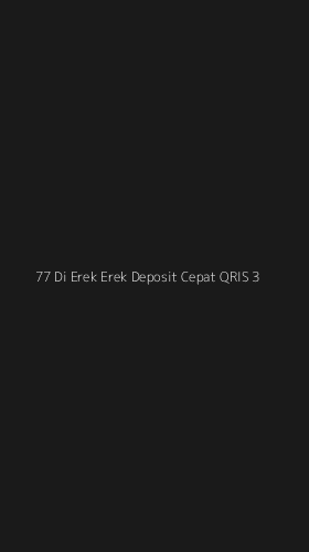 Tampilan Antarmuka Aplikasi 77 Di Erek Erek Deposit Cepat Qris - 3