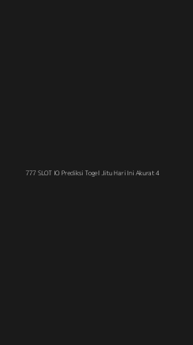 Tampilan Antarmuka Aplikasi 777 Slot Io Prediksi Togel Jitu Hari Ini Akurat - 4
