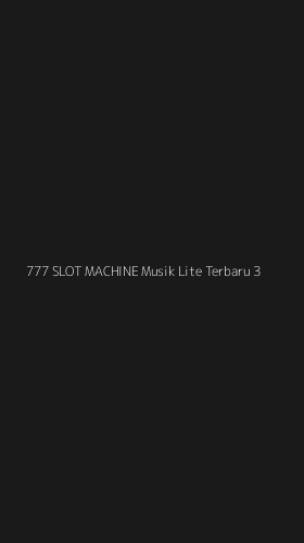 Tampilan Antarmuka Aplikasi 777 Slot Machine Musik Lite Terbaru - 3