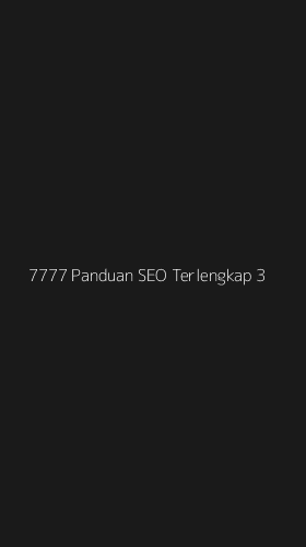 Tampilan Antarmuka Aplikasi 7777 Panduan Seo Terlengkap - 3