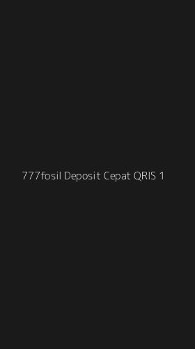 Tampilan Antarmuka Aplikasi 777fosil Deposit Cepat Qris - 1