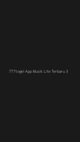 Tampilan Antarmuka Aplikasi 777togel App Musik Lite Terbaru - 3