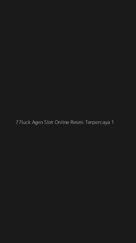 Tampilan Antarmuka Aplikasi 77luck Agen Slot Online Resmi Terpercaya - 1