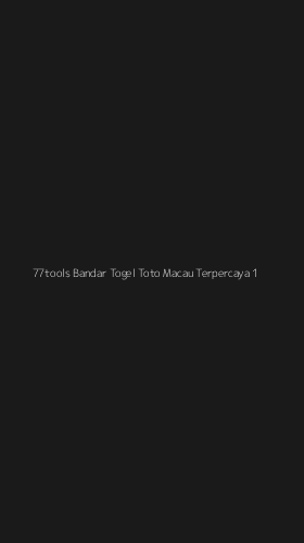 Tampilan Antarmuka Aplikasi 77tools Bandar Togel Toto Macau Terpercaya - 1