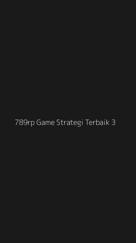 Tampilan Antarmuka Aplikasi 789rp Game Strategi Terbaik - 3