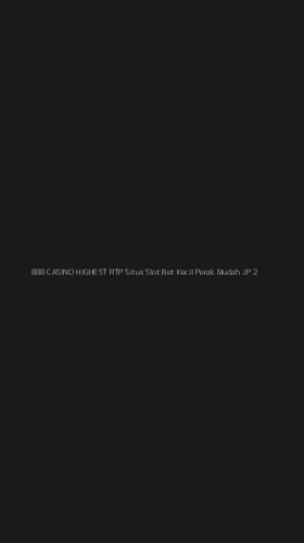 Tampilan Antarmuka Aplikasi 888 Casino Highest Rtp Situs Slot Bet Kecil Perak Mudah Jp - 2