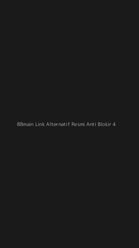 Tampilan Antarmuka Aplikasi 88main Link Alternatif Resmi Anti Blokir - 4