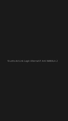 Tampilan Antarmuka Aplikasi 9 Lotto 4d Link Login Alternatif Anti Nawala - 2