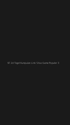 Tampilan Antarmuka Aplikasi 97 2d Togel Kumpulan Link Situs Game Populer - 3