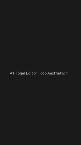 Tampilan Antarmuka Aplikasi A1 Togel Editor Foto Aesthetic - 1