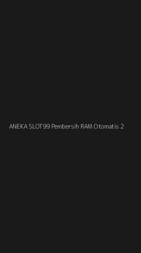 Tampilan Antarmuka Aplikasi Aneka Slot99 Pembersih Ram Otomatis - 2