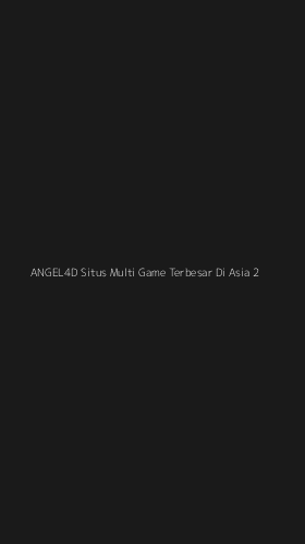 Tampilan Antarmuka Aplikasi Angel4d Situs Multi Game Terbesar Di Asia - 2
