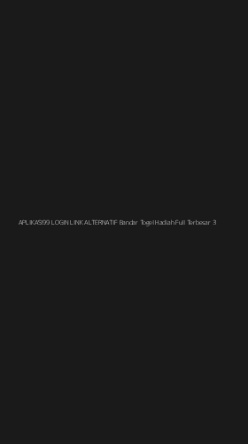 Tampilan Antarmuka Aplikasi Aplikasi99 Login Link Alternatif Bandar Togel Hadiah Full Terbesar - 3