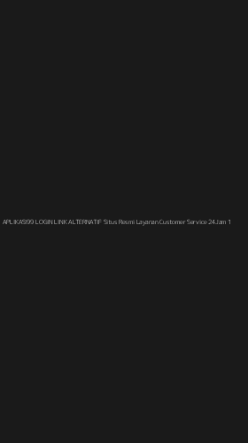 Tampilan Antarmuka Aplikasi Aplikasi99 Login Link Alternatif Situs Resmi Layanan Customer Service 24jam - 1