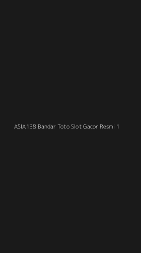 Tampilan Antarmuka Aplikasi Asia138 Bandar Toto Slot Gacor Resmi - 1