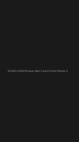 Tampilan Antarmuka Aplikasi Asia4d Login Panduan Main Casino Online Pemula - 3