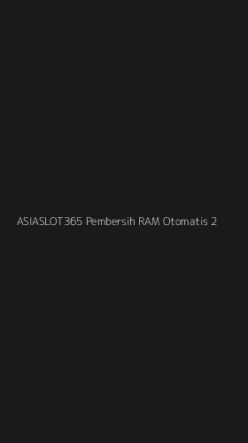 Tampilan Antarmuka Aplikasi Asiaslot365 Pembersih Ram Otomatis - 2