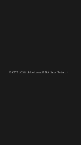 Tampilan Antarmuka Aplikasi Asik777 Login Link Alternatif Slot Gacor Terbaru - 4