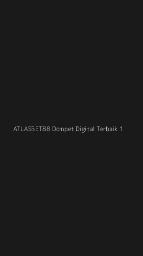 Tampilan Antarmuka Aplikasi Atlasbet88 Dompet Digital Terbaik - 1