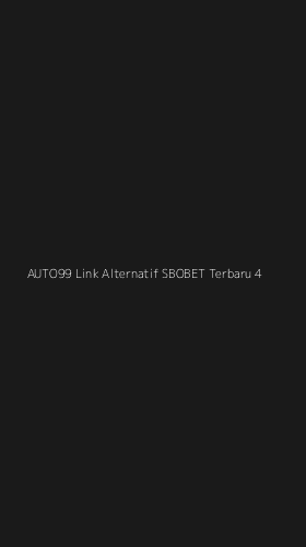 Tampilan Antarmuka Aplikasi Auto99 Link Alternatif Sbobet Terbaru - 4