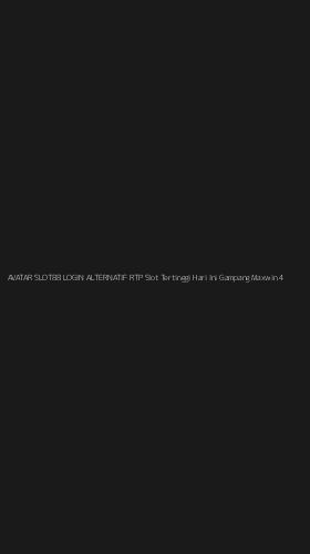 Tampilan Antarmuka Aplikasi Avatar Slot88 Login Alternatif Rtp Slot Tertinggi Hari Ini Gampang Maxwin - 4