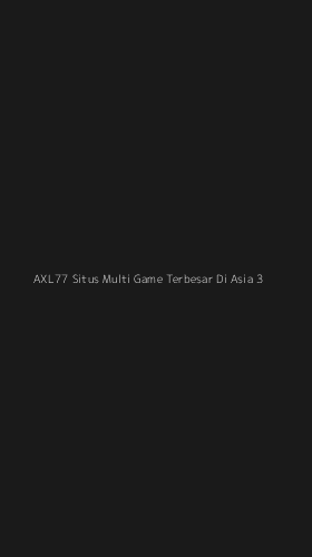 Tampilan Antarmuka Aplikasi Axl77 Situs Multi Game Terbesar Di Asia - 3