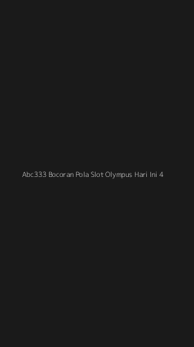 Tampilan Antarmuka Aplikasi Abc333 Bocoran Pola Slot Olympus Hari Ini - 4