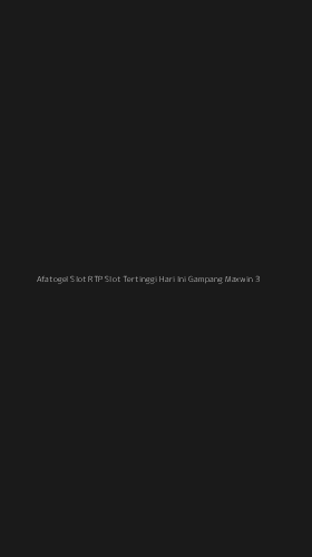 Tampilan Antarmuka Aplikasi Afatogel Slot Rtp Slot Tertinggi Hari Ini Gampang Maxwin - 3