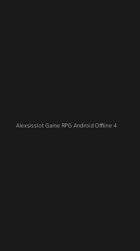 Tampilan Antarmuka Aplikasi Alexsisslot Game Rpg Android Offline - 4