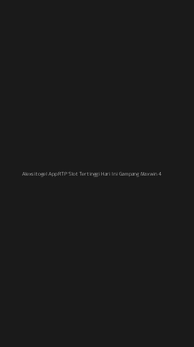 Tampilan Antarmuka Aplikasi Alexsitogel App Rtp Slot Tertinggi Hari Ini Gampang Maxwin - 4